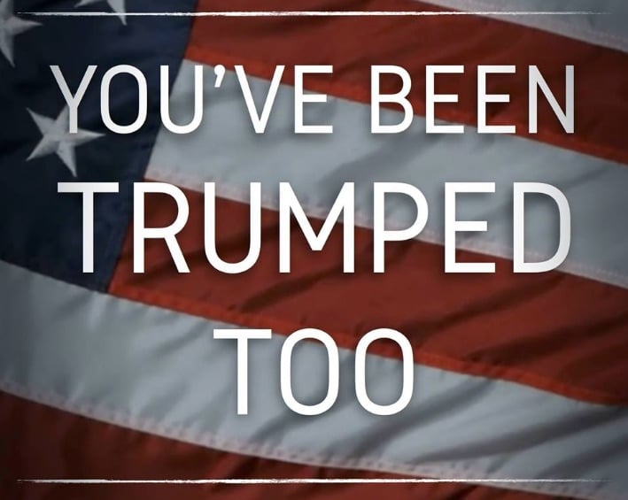 you've-been-trumped-too