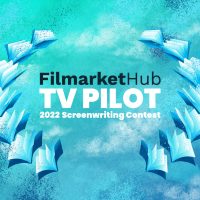 Filmarket Hub launches its 2022 International Screenwriting Contest for TV pilots